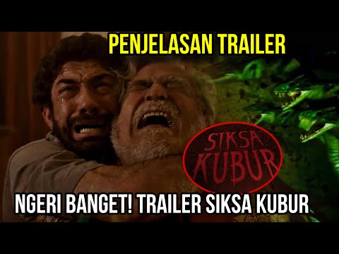 SIKSA KUBUR? FILM TERBAIK JOKO ANWAR? PENJELASAN TRAILER SIKSA KUBUR LEBARAN DI BIOSKOP 2024