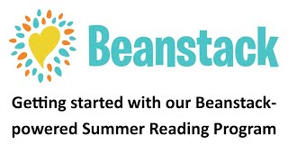 Getting Started with our Summer Reading Program - Beanstack website version