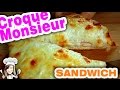 Croque Monsieur Sandwich