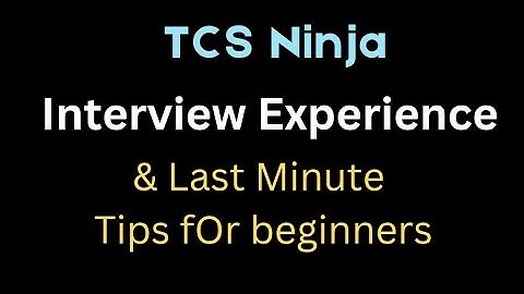 TCS Ninja interview experience & last minute tips for beginners #tcsninja #subscribers #searchfeed
