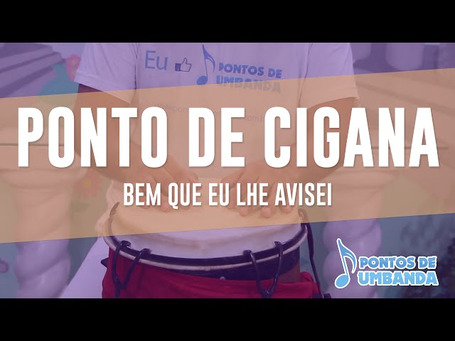 Ponto de Cigana - Bem que eu lhe avisei pra você não jogar comigo class=