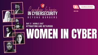 CWC Beyond Borders 2021 | Attracting and Retaining Women in the Cybersecurity Field