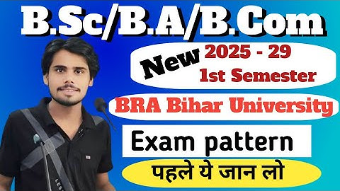 B.Sc/B.A/B.Com,l Bihar Exam pattern l bra Bihar University l
