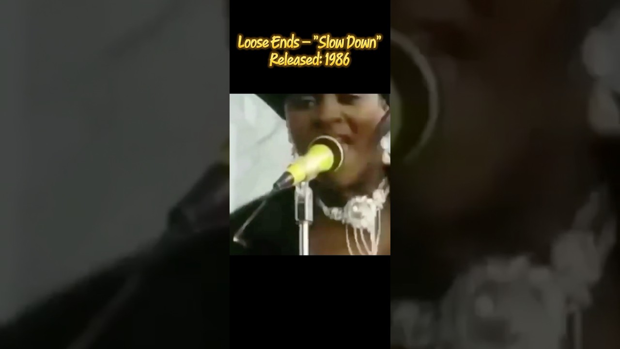 Loose Ends, 1986 - “Slow Down” 