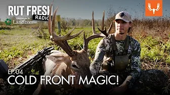 Cold Front Magic! How Hunters Cashed In and How You Can Too | Rut Fresh Radio Ep. 4