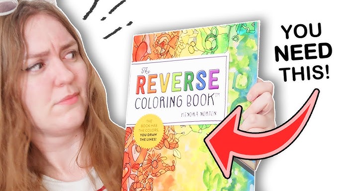 The Reverse Coloring Book™: Mindful Journeys: Be Calm and Creative: The  Book Has the Colors, You Draw the Lines