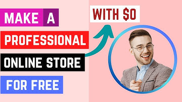 How To Make A Professional Online Store For Free ($0 Investment)