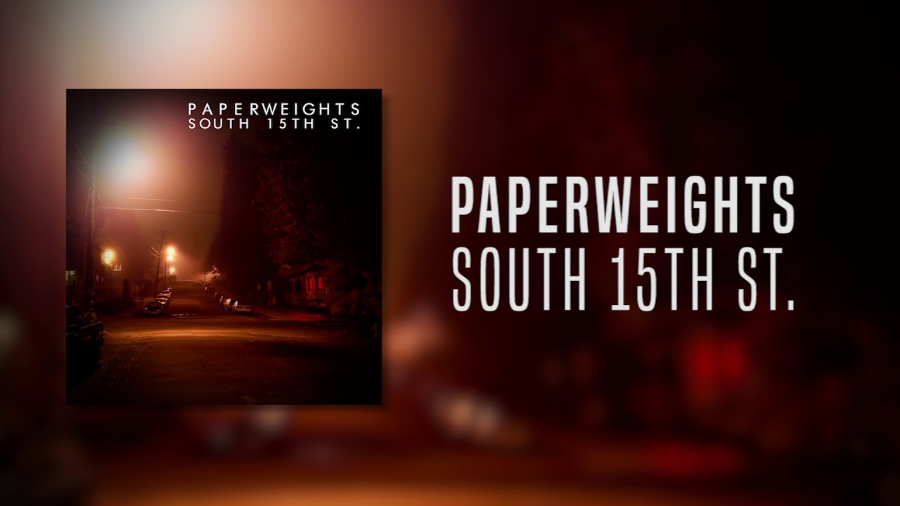 Paperweights South 15th St. (lyrics in description) YouTube