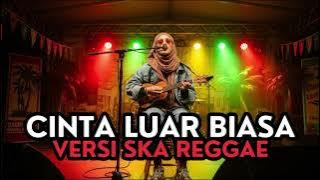 Cintaku sungguh luar biasa v2 stile reggae