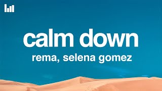 Rema, Selena Gomez - Calm Down Lyrics