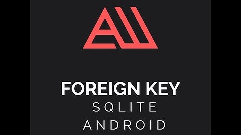 SQLite Database (Walk through) Adding Foreign Key (Android Studio)