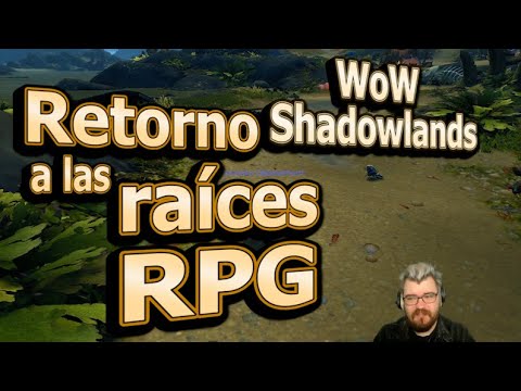 🔥 Retorno a las raíces RPG - Leveo nuevo en WoW Shadowlands