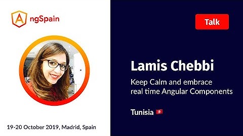 Keep Calm and embrace real time Angular Components | Lamis Chebbi