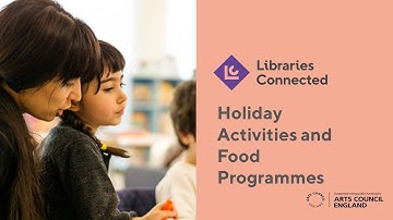 Holiday Activities and Food Programmes | Libraries Connected Webinars | 2021