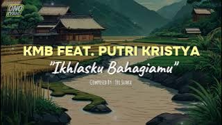 KMB FEAT. PUTRI KRISTYA｜RICKY FEB FEAT. TRI SUAKA - IKHLASKU BAHAGIAMU (COVER LYRIC)