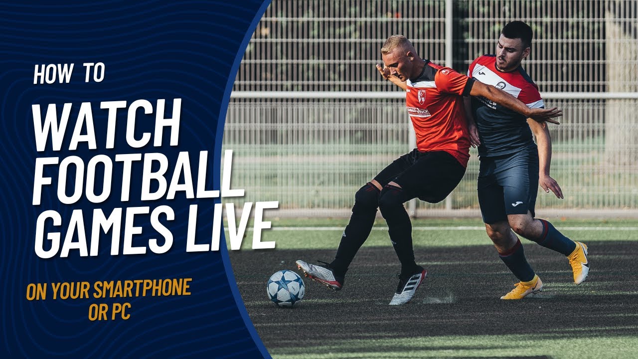 watch football live on pc