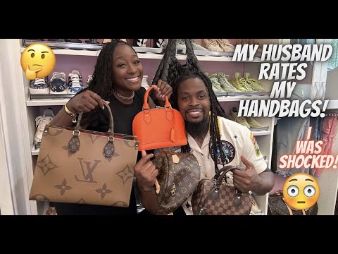 😂🤦🏾‍♀️ MY HUSBAND RATING MY LUXURY HANDBAGS IN MY CLOSET