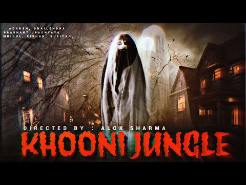 KHOONI JUNGLE - OFFICIAL TRAILER - ALOK SHARMA OFFICIAL