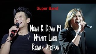 Noah & Dewa 19 Nyanyi Roman Picisan