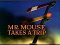 Mr Mouse Takes A Trip Doblaje Original Mr Mouse Takes A Trip Doblaje Original
