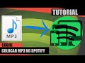 Como colocar músicas MP3 no Spotify para ouvir em qualquer lugar!