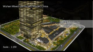 Wuhan Mixed Use Project Model, China - RJ Models