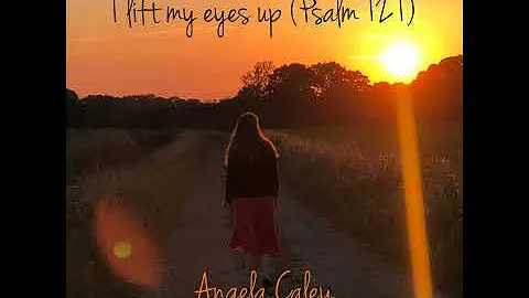 I Lift My Eyes Up (Psalm 121)