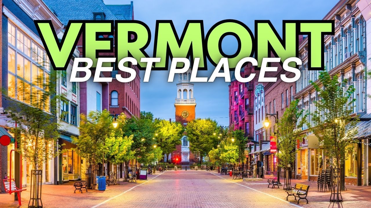 Top 10 Places to Live in Vermont