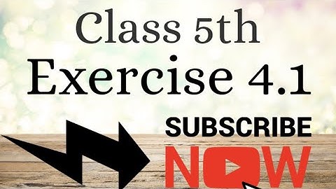 Class 5th. Exercise 4.1