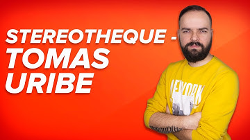 STEREOTHEQUE - TOMAS URIBE