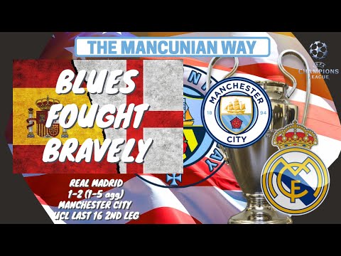 Thumbnail for BLUES FOUGHT BRAVELY - REAL MADRID 1-2 (1-5 AGG) MCFC 2ND LEG #mancity #realmadrid #ucl #mcfc