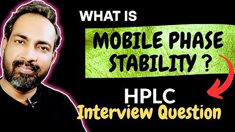 MOBILE PHASE STABILITY | HPLC INTERVIEW QUESTION