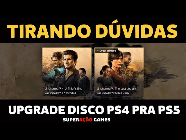 UNCHARTED COMO FAZER O UPGRADE COM DISCO DE PS4 PRA PS5 TIRANDO DÚVIDAS 