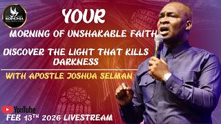 Morning of Unshakeable Faith - Discover the Light That Kills the Darkness With Apostle Joshua Selman