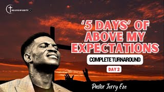 PASTOR JERRY EZE | 5 DAYS OF ABOVE MY EXPECTATIONS; COMPLETE TURNAROUND - DAY 2 - NSPPD | 14-05-2024