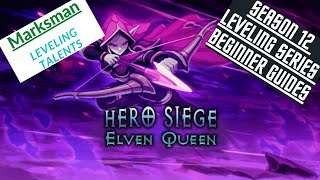 Hero Siege - Season 12 - Marksman Level 100 Beginner Talent Guide for Leveling