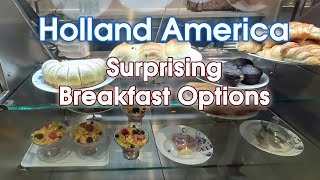 Holland America More Breakfast Options (NY Deli & Pizza, Grand Dutch Café, Room Service)