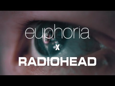 Radiohead - High and Dry Feat. Euphoria (Fan Edit)