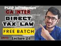 Direct Tax lecture 24 | Free CA CS CMA Inter DT | For Nov 2024 and onwards | #cainter #caintertax