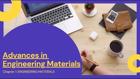 Chapter 1Advances in Engineering Materials