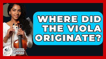 Where Did The Viola Originate? - Classical Serenade