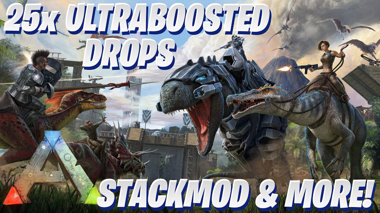 ARK 25x Ultra Boosted Drops, StackMod, Insta Tame & More! (Join PS4 ...