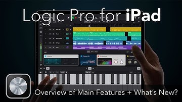 Logic Pro for iPad - Overview of Main Features! + What