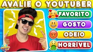 O que Você Acha dos Youtubers? | 40 Youtubers para Você Avaliar | Dê sua Nota