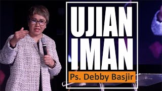 UJIAN IMAN - DEBBY BASJIR -