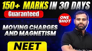 150+ Marks Guaranteed: MOVING CHARGES AND MEGNETISM | Quick Revision 1 Shot | Physics for NEET