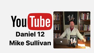 With Mike Sullivan on Daniel 12