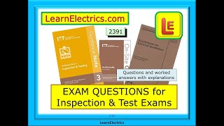 2391 INSPECTION & TEST QUESTIONS AND ANSWERS FOR EXAMS AND ASSESSMENTS - WITH FULLY WORKED ANSWERS