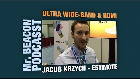 Estimote - Beacons with UWB & HDMI