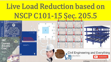 Live Load Reduction | Roof Live Load | Floor Live Load | NSCP C101-15 Section 205.5 Provisions